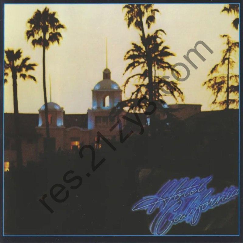 老鹰乐队 (Eagles) -1976年专辑 – (加州旅馆) Hotel California  -Flac