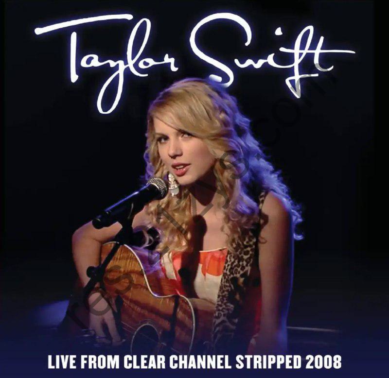 Taylor Swift -2008年专辑 – Live From Clear Channel Stripped2008Flac