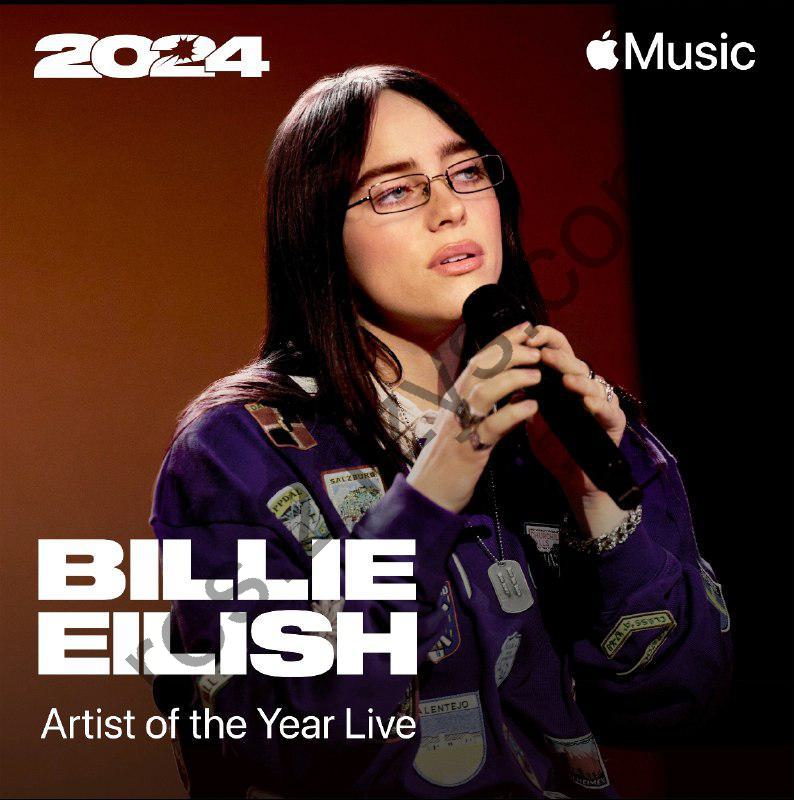 苹果音乐 独家现场Billie Eilish – Artist of the Year2024Live – EP