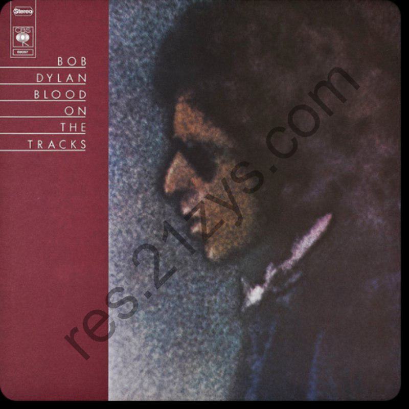 Bob Dylan – Blood On The Tracks (1975) (2014) FLAC