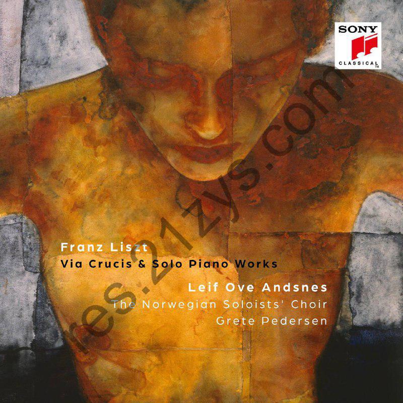 Liszt_ Via Crucis & Solo Piano Works2025- Leif Ove Andsnes- FLAC｜24Bit -192Khz
