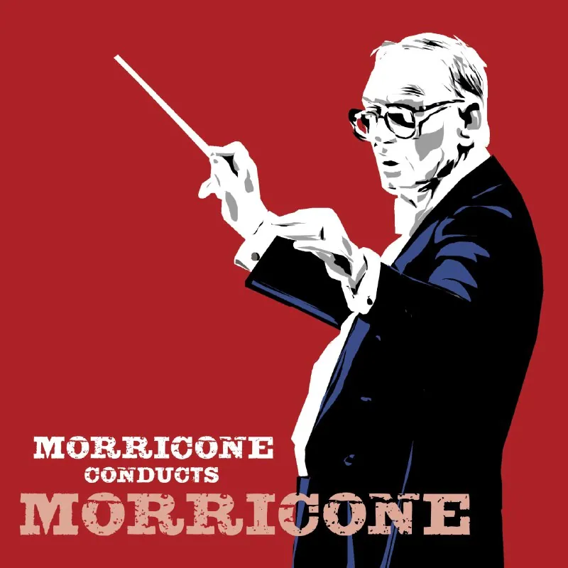 莫里康内亲自指挥经典电影配乐《Morricone Conducts Morricone》2025 FLAC版